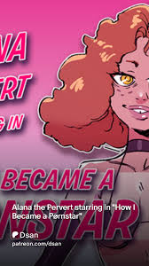 Alana the Pervert starring in How I Became a Pørnstar | Patreon