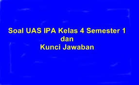 Kisi kisi ph kelas 2 semester 1 kurikulum 2013 revisi 2018. 50 Soal Uas Ipa Kelas 4 Semester 1 Dan Kunci Jawaban Website Pendidikan