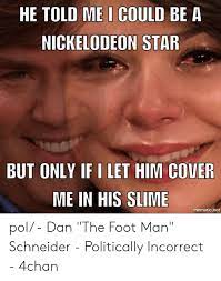 Fans accused him of using his shows to support a foot fetish. Dan The Foot Man Schneider Nickelodeon Splits With Producer Dan Schneider Variety Podiatrist Sports Scientist Ex Athlete But Most Importantly Dad Of 4