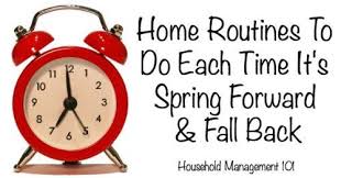 Spring Forward Fall Back 11 Tasks For House When You Change Your Clocks Spring Forward Fall Back Spring Forward Fall Back