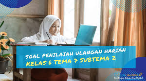 .sedikit soal yang mungkin bisa dijadikan sebagai bahan refrensi adik adik, soal yang kakak persiapkan ini merupakan soal ulangan harian atau penilaian harian untuk adik adik kelas 1 sd/mi tentang tema 7 subtema. Soal Penilaian Ulangan Harian Kelas 6 Tema 7 Subtema 2 Ciptacendekia Com