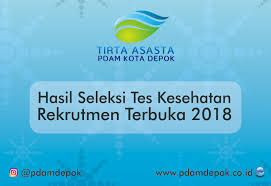 Maybe you would like to learn more about one of these? Pdam Tirta Asasta Kota Depok Hasil Seleksi Tes Kesehatan Rekrutmen Terbuka Pdam Tirta Asasta 2018