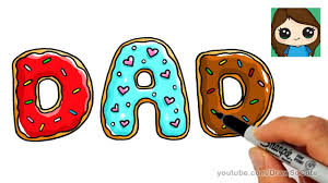 How To Draw Donuts For Dad Easy Dad Drawing Cute Drawings Drawing Lessons For Kids
