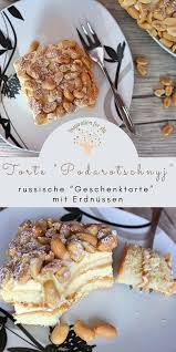 Torte Podarotschnyj Rezept Fur Russische Geschenktorte Mit Erdnussen In 2020 Torten Rezepte Kuchen Und Torten Rezepte Leckere Torten
