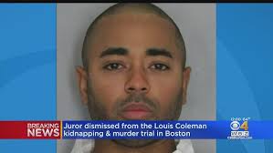 Juror dismissed during deliberations in trial of Louis Coleman, accused of  killing Jassy Correia