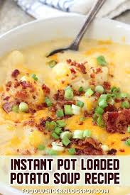 Instant Pot Loaded Potato Soup Recipe Potato Soup Recipe Easy Soup Recipes Instant Pot Dinner Recipes
