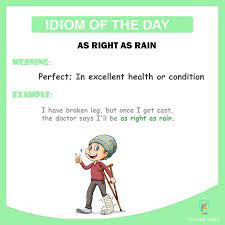 As Right As Rain Idioms Broken Leg It Cast