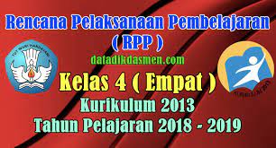 Rpp daring masa covid 19 untuk sd kelas 4 semester 2. Rpp Kelas 4 Sd Mi Kurikulum 2013 Tahun Pelajaran 2018 2019 Datadikdasmen Com