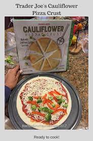 Pizza without starchy grains or all the prep of doing it yourself! Trader Joe S Cauliflower Pizza Crust