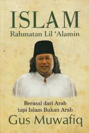 Rahmatan lil 'âlamîn adalah prinsip utama dalam islam. Islam Rahmatan Lil Alamin Mojokstore Com