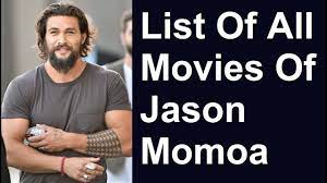 Jason momoa is the lovable teddy bear actor we've all been obsessed with since his game of thrones days. Jason Momoa Movies Tv Shows List Youtube