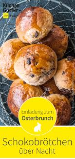Unsere Leckeren Schokobrotchen Kannst Du Ganz Entspannt Am Vorabend Zubereiten Und Uber Nacht Im Kuhlschrank Gehen Lassen Am Nac Schokobrotchen Rezepte Lecker