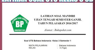 Soal sudah dilengkapi dengan kunci jawab. Kumpulan Soal Latihan Uts Pts Kelas 3 Sd Mi Semester 1 2