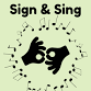 Sign & Sing event image