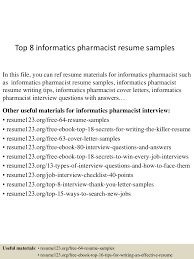 Maybe you would like to learn more about one of these? Top 8 Informatics Pharmacist Resume Samples