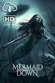 Descargar Gratis Mermaid Down Pelicula Completa En Espanol Latino Subtitulada Hd Filmes De Sereia Cartazes De Filmes De Terror Filmes