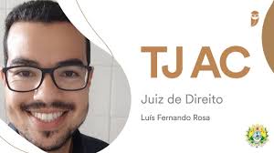 TJ AC: Conheça Luís Fernando Rosa, aprovado em 21º lugar para Juíz de  Direito.