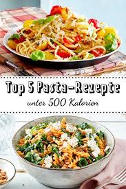 Ab Heute Brauchst Du Nicht Mehr Auf Dein Lieblingsessen Verzichten Wir Stellen Dir Unsere Top 5 Pasta Rezepte U Pasta Rezepte Kalorienarm Rezepte 500 Kalorien