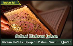 Amalan tersebut yakni sebagai berikut. Bacaan Do A Lengkap Di Malam Nuzulul Qur An Amaliyah Dan Shalawat Laduni Id
