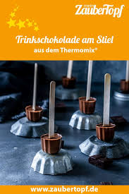 Trinkschokolade Am Stiel Rezept Fur Den Thermomix Rezept In 2020 Trinkschokolade Trinkschokolade Am Stiel Rezept Schokolade