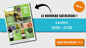 Les foires aux vins sont des événements incontournables chez e.leclerc : Anti Crise Fr Catalogue Leclerc Du 16 Au 27 Mars 2021 Foire Aux Vins Leclerc Le Nouveau Catalogue Du 16 Au 27 Mars 2021 Est Disponible Voici Les Dernieres Promos A Ne Pas Manquer