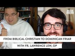 How a Biblical Christian Became a Dominican Friar (w/ Fr. Lawrence Lew, OP) 