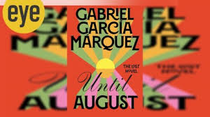 Until August review: Gabriel Garcia Marquez's posthumous novel is a  testament to his genius | Books and Literature News - The Indian Express
