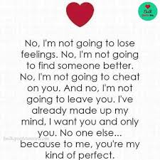  No I M Not Going To Lose Feelings Be Yourself Quotes Girlfriend Quotes Love Yourself Quotes