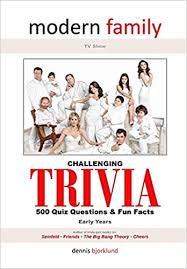 After all, people spend an average of five hours a day watching tv. Modern Family Tv Show Trivia Quiz Fun Facts Early Years Bjorklund Dennis 9798694472982 Amazon Com Books