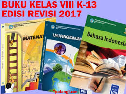 Download Lengkap Buku Kurikulum 2013 Smp Kelas 8 Edisi Revisi 2017 Semua Mapel Semester 1 Dan 2 7pelangi Com