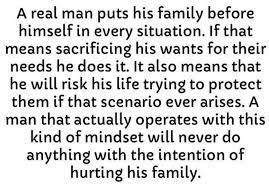 A Real Man Puts His Family First Quotes Laughter Fathers Love Real Man