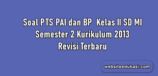 Demikian pembahasan materi kita kali ini mengenai soal pendidikan agama islam (pai) kelas 2. Soal Pts Pai Kelas 2 Semester 2 Kurikulum 2013 Tahun 2021 Websiteedukasi Com