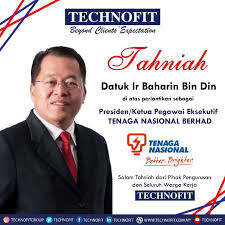  tenaga nasional berhad   laporan tahunan 2008 . Technofit Twitterren Technofit News Salam Tahniah Salam Tahniah Daripada Pihak Pengurusan Dan Seluruh Warga Kerja Technofit Kepada Ybhg Datuk Ir Baharin Bin Din Di Atas Perlantikan Sebagai Presiden Ketua Pegawai Eksekutif Tnb