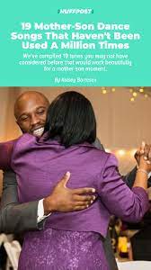 19 Mother Son Dance Songs That Haven T Been Used A Million Times Mother Son Dance Songs Mother Son Dance Mother Son Dance Songs Wedding