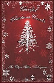 Where to watch a cheerful christmas a cheerful christmas movie free online Cheerful Christmas Carols Shakespeare Sir Edgar Allan Spencer J L 9781973377221 Amazon Com Books