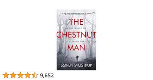 The Chestnut Man: The chilling and suspenseful thriller now a Top 10  Netflix series eBook : Sveistrup, Søren, Waight, Caroline: Amazon.com.au:  Kindle Store
