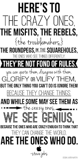 Here S To The Crazy Ones Stevejobs Entrepreneur Genius Steve Jobs Quotes Quotable Quotes Be Yourself Quotes