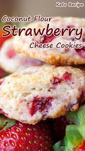 Coconut Flour Strawberry Cheese Cookies Our Bloggers Life Low Carb Cheesecake Recipes Keto Dessert Recipes