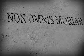 Non Omnis Moriar Not All Of Me Will Die I Hope I Am Able To Do Something Great Before My End That Way This Tattoo Latin Quotes Latin Tattoo Latin Phrases