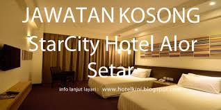 Customer service representative, production operator, eksekutif pembelian (procurement excecutive) and more on indeed.com. Jawatan Kosong Starcity Hotel Alor Star 2017 Malaysia Hotel Jobs 2019