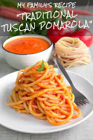 Pomarola Tuscan Tomatoes Sauce For Pasta My Family Recipe Recipe Perfect Pasta Recipe Recipes Tuscan Recipes