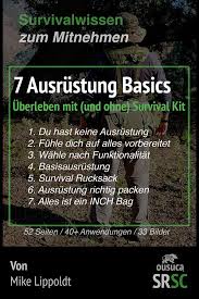 Survival Ausrustung Liste Als Pdf 7 Survivalausrustung Basics Auf 52 Seiten Survival Survival Ausrustung Fluchtrucksack