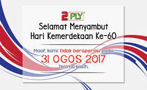 Azzam sabtu 1 year ago. 2ply Selamat Menyambut Hari Kemerdekaan Ke 60 Our Shop Will Be Closing On 31 Aug 2017 Thursday Sorry For Any Inconvenience Cause Thanks Facebook