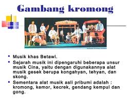 Bilahan gambang biasanya berjumlah 18 buah dengan ukuran yang berbeda agar mengeluarkan nada yang berbeda pula. Musik Tradisional Betawi