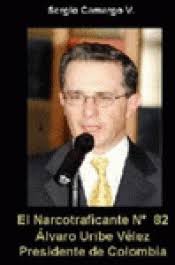 Pablo escobar was a colombian drug lord whose ruthless ambition, until his death, implicated his wife, daughter and son in the notorious medellin cartel. El Narcotraficante N 82 Alvaro Uribe Velez Presidente De Colombia Traficantes De Suenos