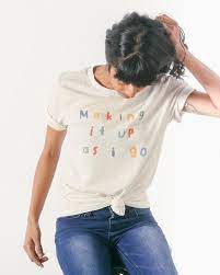 Making It Up As I Go Tee Cream Tees Tees Comfy Tees