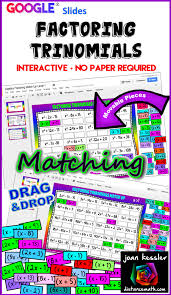 Algebra 1 1 Digital Google Slide Factoring Trinomials Fun Interactive Matching Activity Engaging For Your Stud High School Math Google Math Factor Trinomials