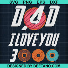 Download Dad I Love You 3000 Donut High Quality Svg Cut Files Best For Unique Craft