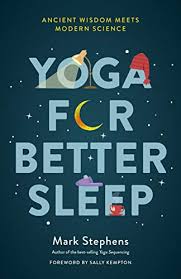 Good sleep is essential for our physical and mental wellbeing. Yoga For Better Sleep Ancient Wisdom Meets Modern Science English Edition Ebook Stephens Mark Kempton Sally Amazon De Kindle Shop
