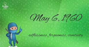 19 Fun Birthday Facts About May 6 1960 You Must Know Birthday Fun Its My Birthday Birthday
